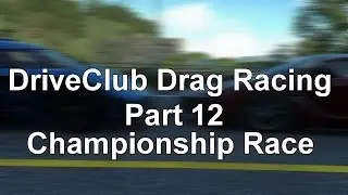 DriveClub Drag Racing (Part: 12) (Koenigsegg  One:1 vs Ferrari FXX K)