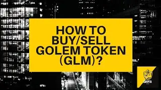 How to buy/sell Golem Token (GLM)? Crypto Beginners Guide - $GLM explained