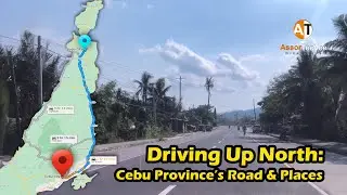 Driving Up North: Cebu Province's Road and Places | AssorTeeVee