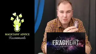 Fragment by Abstract Effects  | A Very Honest Review  |  Magicians' Advice Recommends