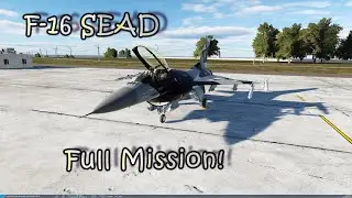 DCS: F16 SEAD Full Mission!