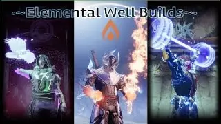 Elemental Protocol (x12 Elemental Well Builds) | Destiny 2 Well Builds | Any Class
