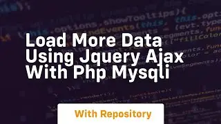 Load more data using jquery ajax with php mysqli