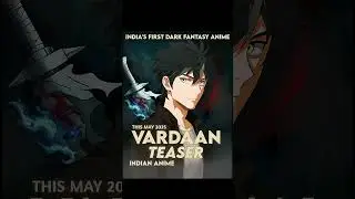 India&rsquo;s First DARK Anime?! | Vardaan Teaser