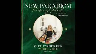 Self Pleasure Education Series: Zapheria Bell