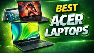 Top Acer Laptops Compared | Which One Should You Buy?
