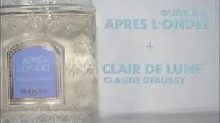 Clair de Lune, Claude Debussy + Après l'Ondée, Guerlain