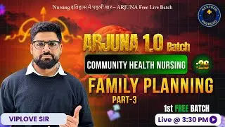 ARJUNA CLASS &ndash; 26 | Community Health Nursing (CHN) | FAMILY PLANNING-3 | Nursing Officer 🎯🔥