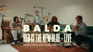 BALDA - Red Is The New Blue (Live Session)