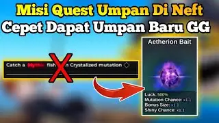 New Bait mission In Neft!!Quick way to get Aetherion bait in the Fish It Roblox gamex