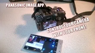 Control Panasonic G7 w/Smartphone App - Remote Shooting and More!