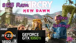Far Cry-New Dawn On GTX 1050ti + Ryzen 3 1200 | 8GBx1 Ram | All Graphics Settings.