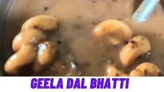 Geela Dal bati, Kaise banaye  geela dal bati