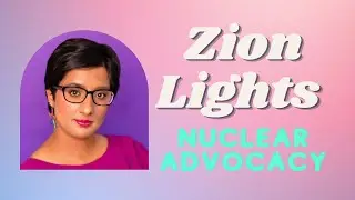 Zion Lights: Nuclear Advocacy