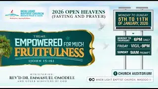 OPEN HEAVENS || EMPOWERED FOR MUCH FRUITFULNESS || DAY 3 ||7TH JAN, 2026