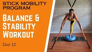 DAY 12 // 35 Minute Challenging BALANCE & STABILITY Workout // Summer STICK MOBILITY PROGRAM