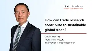 How can trade research contribute to sustainable global trade? | Hinrich Foundation