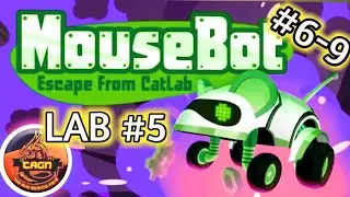 MouseBot :Escape from the cat lab || LAB#5 | LEVEL #6-9