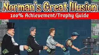 Norman's Great Illusion - 100% Achievement/Trophy Guide With Hints and Tips!