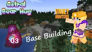 Minecraft Vault Hunters Ep03 - Base Building