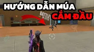 Hướng dẫn m&uacute;a cắm đầu ☝️🗿