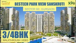 Bestech Park View Sanskruti - 3/4 BHK Apartments Walkthrough Video