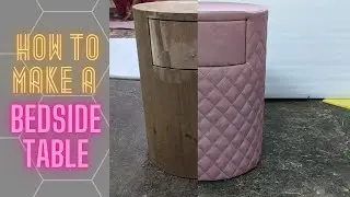 How to make a bedside table - Upholstered bedside table | bedside table design | DIY