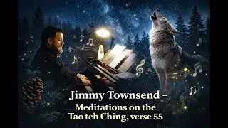 Meditations on the Tao te Ching, Verse 55 (Book 7)