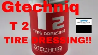 TIRE DRESSINGS!!! Gtechniq T2 Tire Dressing! Gloss levels, durability levels, waterbased VS silicone