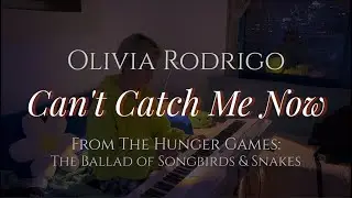 Olivia Rodrigo &ndash; Can't Catch Me Now from 'The Hunger Games' | Piano Cover