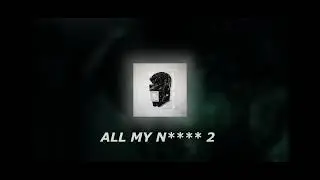 @xiivi12.6  & $MXTI  -  ALL MY N**** 2 [instrumental]