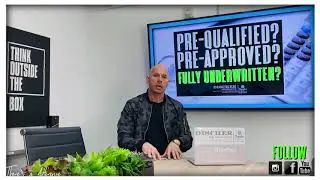 PRE-QUALIFIED? PRE-APPROVED? Or FULLY UNDERWRITTEN?