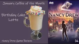 Birthday Cake Latte - January Coffee of the Month for Nancy Drew's Mystery of the Seven Keys