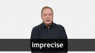 How to pronounce IMPRECISE in American English