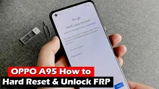 OPPO A95 | How To Hard Reset & Unlock FRP