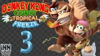 Donkey Kong Country: Tropical Freeze - Ep. 3