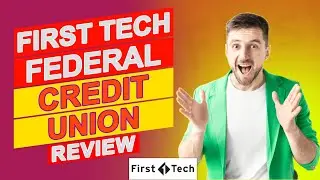 First Tech Federal Credit Union Review - Is It A Smart Financial Move? (Watch Before You Decide)