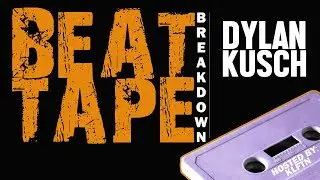 BEAT TAPE: BREAKDOWN (Ep. 19) - DYLAN KUSCH || BATTLE OF THE BEAT MAKERS