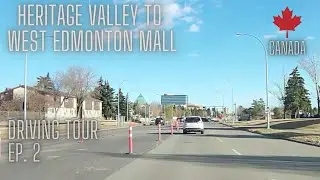 Driving Tour Heritage Valley to West Edmonton Mall | Driving Tour Edmonton | Random Explorer | Ep. 2