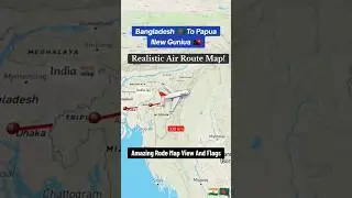 🌍 Bangladesh 🇧🇩 to Papua New Guinea 🇵🇬 Flight Map Animation | Realistic Air Route 🛫 #shorts #short