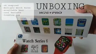 W26 PLUS PRO SMART WATCH || IWATCH 6 INSPIRED || UNBOXING