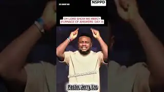 Oh Lord Show Me Mercy [Furnace of Answers Day 3] | Pastor Jerry Eze #nsppd #jerryeze #shorts 