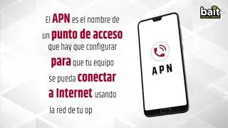 bait &mdash; Configurar APN (Red de Datos M&oacute;viles para internet) en mi dispositivo