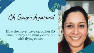 CA Gaurii Agarwal | CA Inspiration | Don't Give Up! | SSCA Review