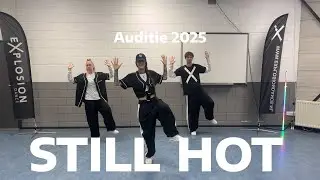 eXplosion dance - Still Hot by Nic D, Connor Price | Audities 2025 (Choreo)