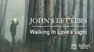 Andrew Nicholson - John's Letters: Walking In Love's Light - 1 John 1:1-4, For Your Joy