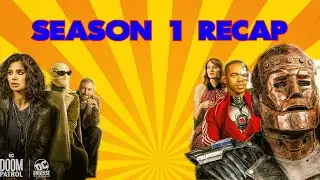 Doom Patrol Season 1 RECAP || DC || HBO MAX || 2020