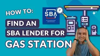 How to find an SBA Loan for a Gas Station!