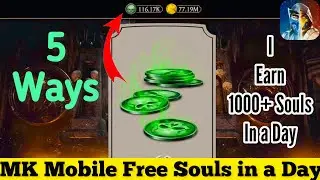 How to earn free Souls in MK Mobile | I Show You 5 Ways To earn Free Souls in Mortal Kombat Mobile