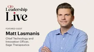 Sage Therapeutics CTO Matt Lasmanis on the business transformation mindset